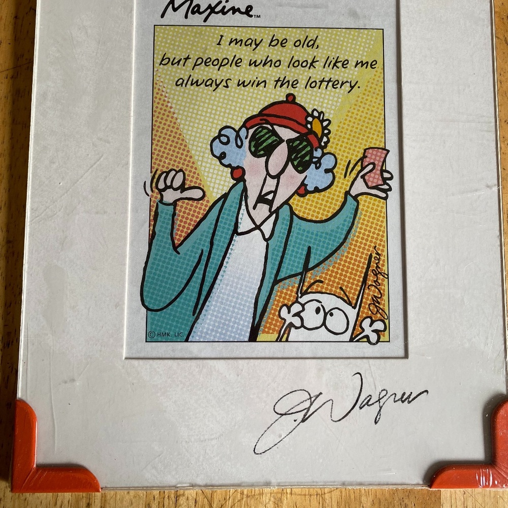 Maxine Print-Signed by artist-John Wagner! Funny B'day gift